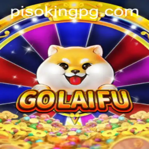 Exploring GoLaiFu: A New Adventure with PISOKING