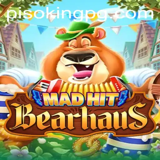 MadHitBearhaus: Dive Into the Wild World of Strategic Mayhem with PISOKING