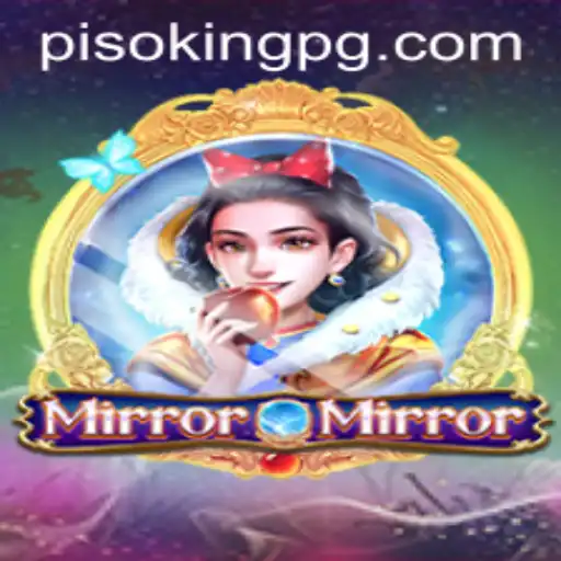 Discover MirrorMirror: Unveiling the Mystical Game of PISOKING