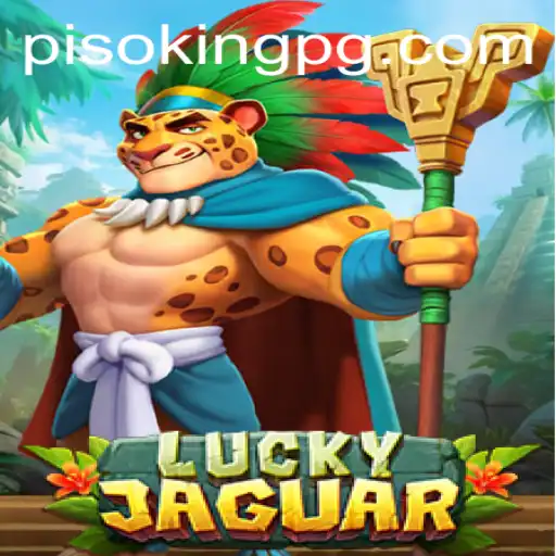 Unveiling LuckyJaguar: A Thrilling Adventure with PISOKING